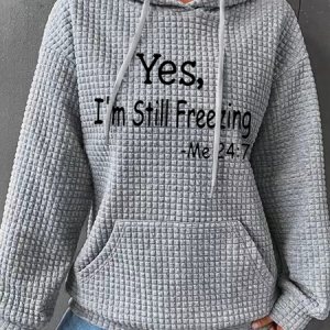 Women's Yes I'm Still Freezing Hoodie Simple Loose Hoodie, Hoodies&Sweatshirts, Lilicloth.com