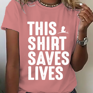This Shirt Saves Lives Cotton T-Shirt, T-shirts, Lilicloth.com