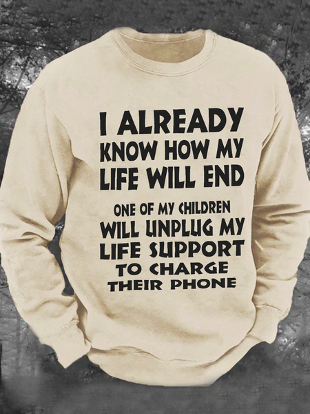 One Of My Children Will Unplug My Life Support To Charge Their Phone Men's Casual Sweatshirt, Hoodies&Sweatshirts, Lilicloth.com