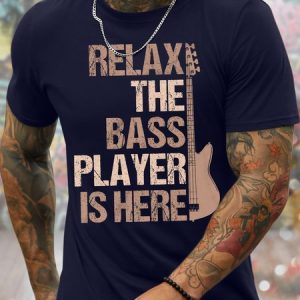 Men's Relax The Bass Player Is Here Funny Graphic Print Philharmonic Casual Loose Cotton Text Letters T-Shirt, T-shirts, Lilicloth.com