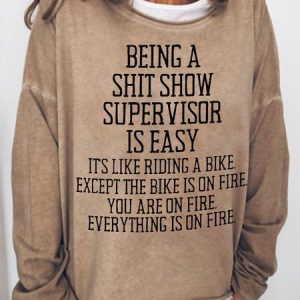 Women Funny Word Being a shit show supervisor is easy Text Letters Crew Neck Sweatshirt, Hoodies&Sweatshirts, Lilicloth.com