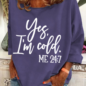 Yes I'm Cold Casual Sweatshirt, Hoodies&Sweatshirts, Lilicloth.com