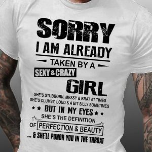 Men's Sorry I Am Already Taken By A Sexy Crazy Girly  Funny Casual Text Letters Cotton T-Shirt, T-shirts, Lilicloth.com