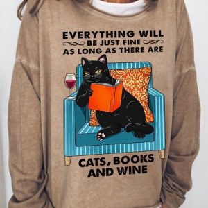 Everything Will Be Fine As Long As There Be Cat And Wine Women Loose Sweatshirt, Hoodies&Sweatshirts, Lilicloth.com