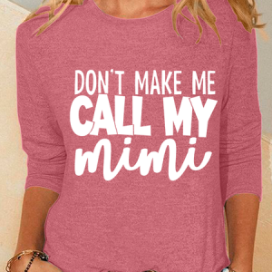 Don't Make Me Call My Mimi My Grandma Loves Me Casual Long Sleeve Shirt, Long sleeves, Lilicloth.com