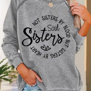 Women Funny Graphic Soul sisters not sisters by blood but sisters by heart Sweatshirts, Hoodies&Sweatshirts, Lilicloth.com