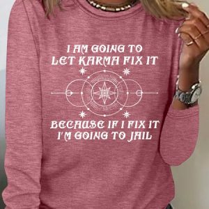 I Am Going To Let Karma Fix It Printed Casual Long Sleeve Shirt, Long sleeves, Lilicloth.com