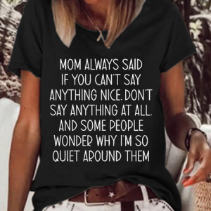 Women's Funny Word If You Can't Say Anything Nice Loose Casual T-Shirt, T-shirts, Lilicloth.com