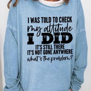 I Was Told To Check My Attitude Women Simple Crew Neck Sweatshirts, Hoodies&Sweatshirts, Lilicloth.com