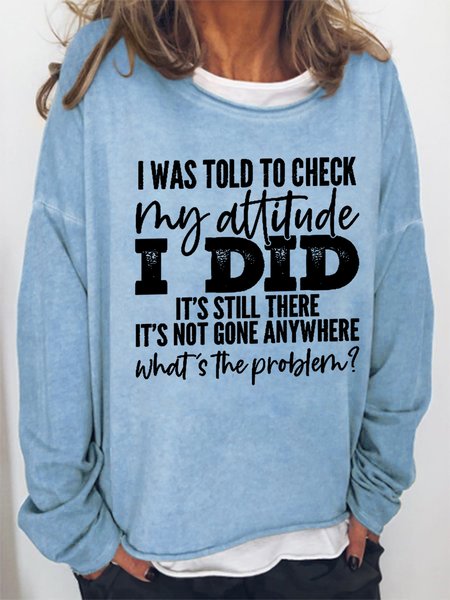 I Was Told To Check My Attitude Women Simple Crew Neck Sweatshirts, Hoodies&Sweatshirts, Lilicloth.com