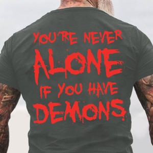 You're Never Alone If You Have Demons Black Print Back Cotton T-Shirt, T-shirts, Lilicloth.com
