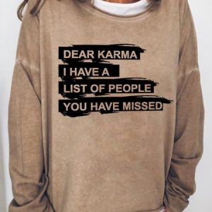 Lilicloth X Y Dear Karma I Have A List Of People You Have Missed Women's Sweatshirt, Hoodies&Sweatshirts, Lilicloth.com
