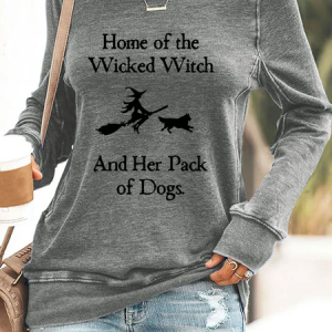 Home Of The Wicked Witch And Her Pack Of Dogs Print Sweatshirt, Hoodies&Sweatshirts, Lilicloth.com