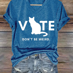 Women's Vote Don't Be Weird Printed Casual V Neck T-shirt, T-shirts, Lilicloth.com