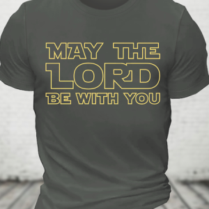 May The Lord Be With You Cotton T-Shirt, T-shirts, Lilicloth.com