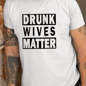 Drunk Wives Matter Casual Men's T-Shirt, T-shirts, Lilicloth.com