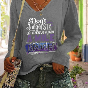 Don't Judge Me Until You've Flown A Mile On My Broom Casual V-Neck Long Sleeve Shirt, Long sleeves, Lilicloth.com