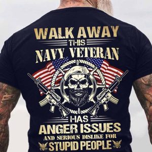Men's Walk Away This Navy Veteran Has Anger Issues And Serious Dislike For Stupid People Funny Graphic Printing Cotton Casual America Flag Loose T-Shirt, T-shirts, Lilicloth.com