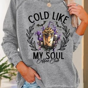 Cold Like My Soul Funny Halloween Casual Sweatshirt, Hoodies&Sweatshirts, Lilicloth.com