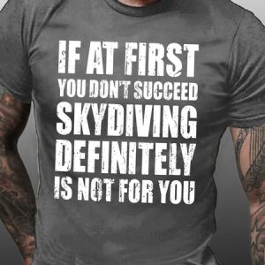 Lilicloth X Yuna If At First You Dont Succeed Skydiving Definitely Is Not For You Men's T-Shirt, T-shirts, Lilicloth.com