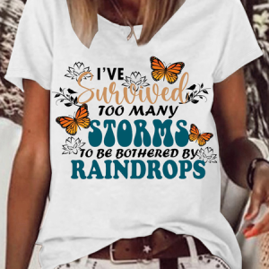 Women's I've Survived Too Many Storms To Be Bothered By Raindrops Crew Neck Casual T-Shirt, T-shirts, Lilicloth.com