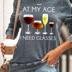 Womens Funny Alcohol At My Age I Need Glasses Casual Crew Neck Sweatshirt, Hoodies&Sweatshirts, Lilicloth.com