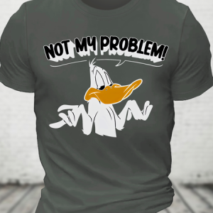 Not My Problem! Cotton T-Shirt, T-shirts, Lilicloth.com