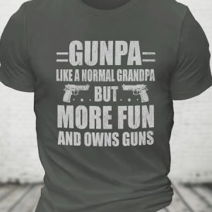 Gunpa Like A Normal Grandpa But More Fun And Owns Guns Cotton T-shirt, T-shirts, Lilicloth.com