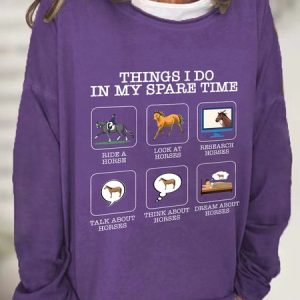 Things I Do In My Spare Time Horse Lover Casual Sweatshirt, Hoodies&Sweatshirts, Lilicloth.com