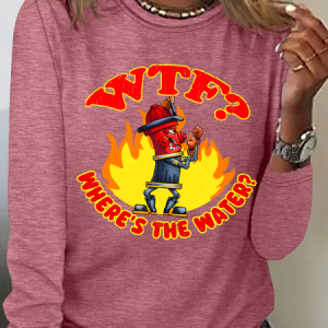 WTF ？Where's The Water？Fireman Sarcasm Casual Long Sleeve Shirt, Long sleeves, Lilicloth.com
