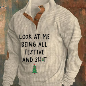 Men'sLook At Me Being All Festive And Shit Casual Sweatshirt, Hoodies&Sweatshirts, Lilicloth.com
