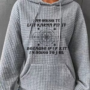 I Am Going To Let Karma Fix It Printed Simple Loose Hoodie, Hoodies&Sweatshirts, Lilicloth.com