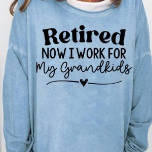 Womens Retired Now I Work From My Grandkids Crew Neck Sweatshirt, Hoodies&Sweatshirts, Lilicloth.com