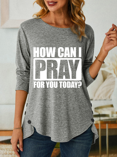 How Can I Pray For You Today Special Gift For Christian Jesus God Christian Three-Button Crew Neck T-Shirt, Long sleeves, Lilicloth.com