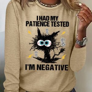 Women's I Had My Patience Tested I Am Negative Funny Bang Pussy Graphic Print Text Letters Cotton-Blend Casual Loose Top, Long sleeves, Lilicloth.com