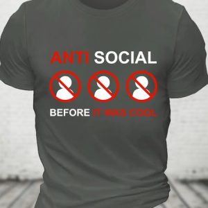Anti-Social Before It Was Cool Cotton T-shirt, T-shirts, Lilicloth.com