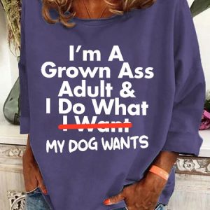 I’m A Grown Ass Adult And I Do What I Want Casual Sweatshirt, Hoodies&Sweatshirts, Lilicloth.com
