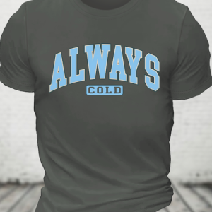 Always Cold Christian Winter Cotton T-Shirt, T-shirts, Lilicloth.com