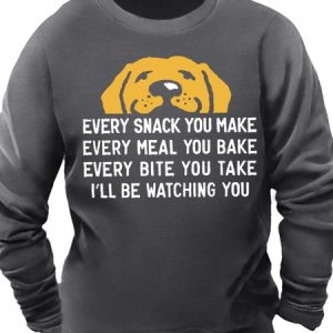 Men's Every Snack You Make I Will Be Watching You Dog Funny Graphic Printing Casual Text Letters Crew Neck Sweatshirt, Hoodies&Sweatshirts, Lilicloth.com