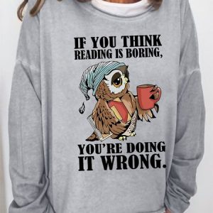 Women's Funny If You Think Reading Is Boring Owl Graphic Text Letters Casual Sweatshirt, Hoodies&Sweatshirts, Lilicloth.com