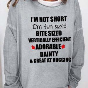 Women I’m Not Short I’m Fun sized Adorable Dainty Casual Crew Neck Sweatshirt, Hoodies&Sweatshirts, Lilicloth.com