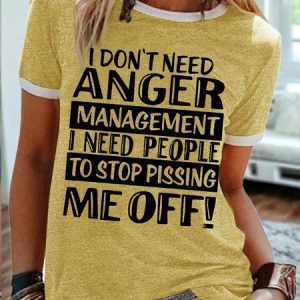 Women's I Don't Need Anger Management I Need People To Stop Pissing Me Off Funny Graphic Printing Regular Fit Casual Text Letters T-Shirt, T-shirts, Lilicloth.com