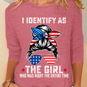 I Identify As The Girl Who Was Right The Entire Time Casual Long Sleeve Shirt, Long sleeves, Lilicloth.com