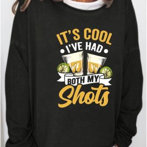 I've Had Both My Shots Tequila Printed Sweatshirts, Hoodies&Sweatshirts, Lilicloth.com