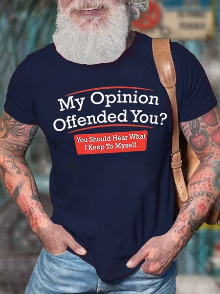 Men's My Opinion Offended You You Should Hear What I Keep To Myself Funny Graphic Print Text Letters Cotton Casual T-Shirt, T-shirts, Lilicloth.com