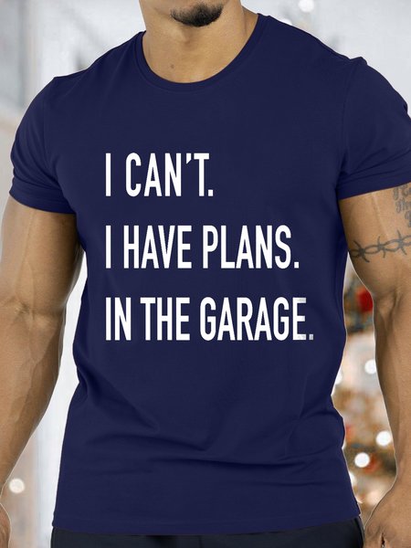Men's I Can't I Have Plans In The Garage Funny Valentine's Day Graphics Print Casual Text Letters T-Shirt, T-shirts, Lilicloth.com
