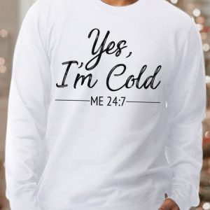 Men's Yes I Am Cold Me 24:7 Funny Graphic Print Crew Neck Loose Text Letters Casual Sweatshirt, Hoodies&Sweatshirts, Lilicloth.com