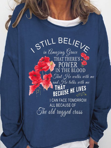 Women's I Still Believe In Amazing Grace That There’s Power In The Blood That Because He Lives Text Letters Sweatshirt, Hoodies&Sweatshirts, Lilicloth.com