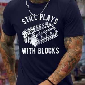 Men's Still Plays With Blocks Funny Graphic Print Casual Crew Neck Cotton Loose T-Shirt, T-shirts, Lilicloth.com