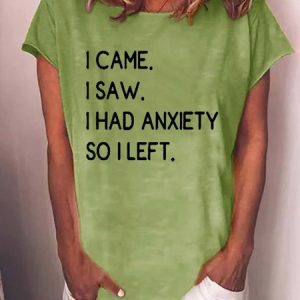 Women's I Came I Saw I Had Anxiety So L Lefet Funny Casual Text Letters Cotton-Blend T-Shirt, T-shirts, Lilicloth.com
